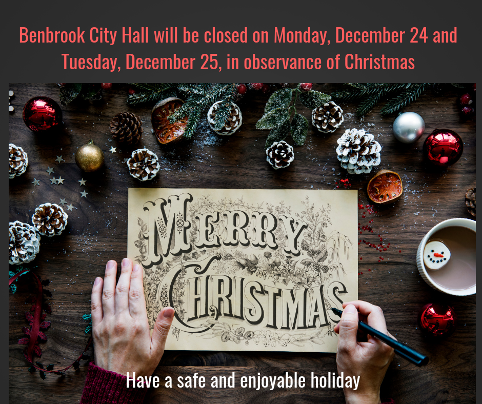 Benbrook City Hall will be closed on Monday, December 24, 2018 and Wednesday, December 25, 2018